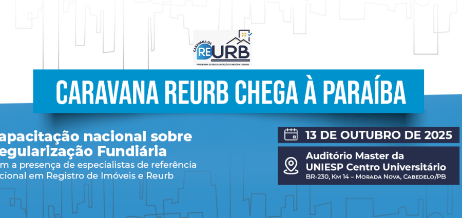 Caravana Reurb promove capacitação sobre regularização fundiária e reúne especialistas em Cabedelo