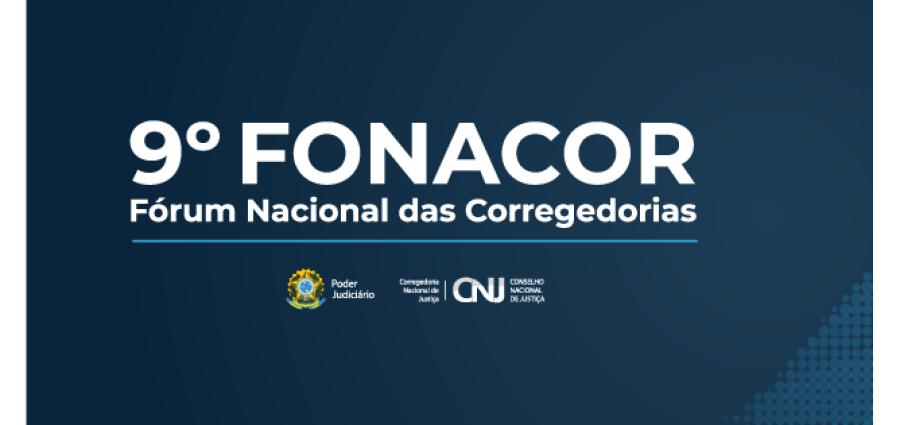 9º Fórum Nacional das Corregedorias reúne órgãos correicionais na quinta-feira (8/8)