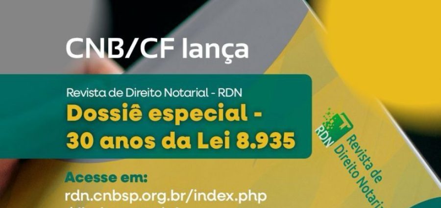CNB/CF lança edição especial da Revista de Direito Notarial em celebração aos 30 anos da Lei dos Cartórios