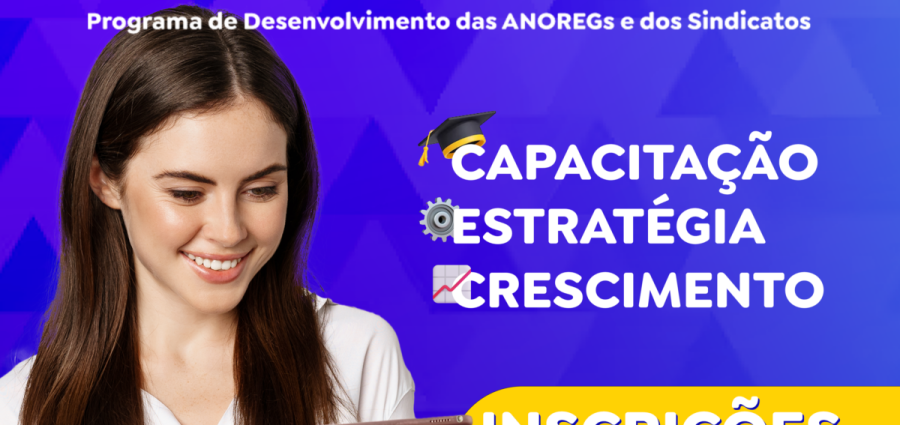 ANOREG/BR e CNR lançam o Programa DESENVOLVE para fortalecer ANOREGs Estaduais e Sindicatos