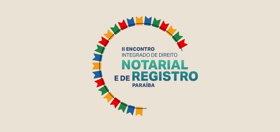 Encontro em Campina Grande reunirá notários e registradores de toda a PB