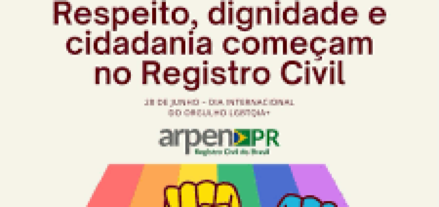 Orgulho, dignidade e cidadania: o papel dos Cartórios na garantia de direitos da população LGBT+