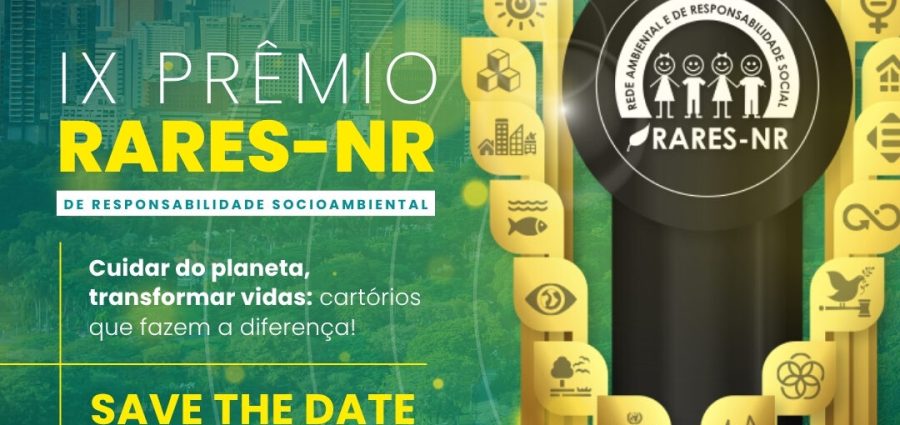 Prêmio Rares 2025 está com inscrições abertas: reconhecendo Cartórios que cuidam do planeta e transformam vidas