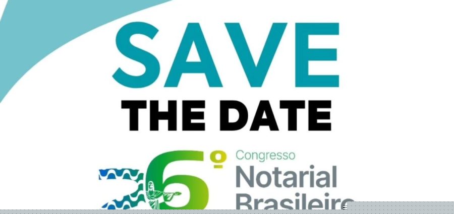Save the date: XXVI Congresso Notarial Brasileiro acontece em dezembro no Rio de Janeiro